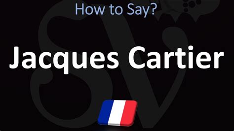 cartier pronunciation|how to pronounce jacques cartier.